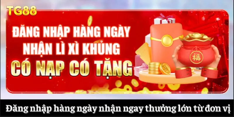Khuyến Mãi TG88 2 Đăng nhập hàng ngày nhận ngay thưởng lớn từ đơn vị