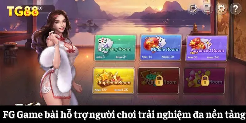 FG Game Bài - Sân Chơi Giải Trí Thời Thượng Tại TG88.My 2 FG Game bài hỗ trợ người chơi trải nghiệm đa nền tảng