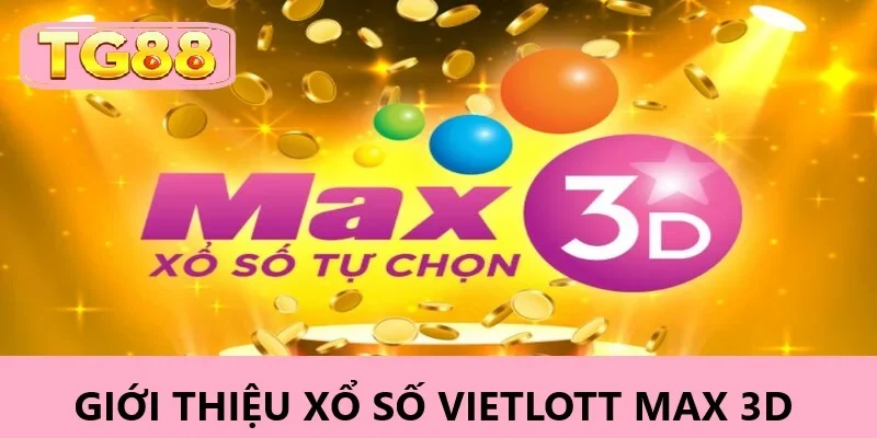 Xổ Số Vietlott Max 3D - Cơ Hội Nhận Thưởng Khủng Tại TG88 1 Xổ số Vietlott Max 3D là gì?