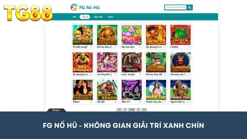 FG Nổ Hũ | Sảnh Game Slot Chuyên Nghiệp Xứng Tầm Đẳng Cấp Tại TG88 1 Nổ hũ FG là không gian giải trí xanh chín hấp dẫn